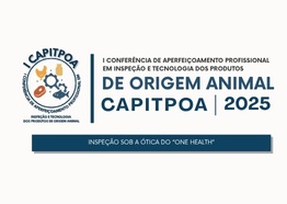 I Conferência de Aperfeiçoamento Profissional em Inspeção e Tecnologia dos Produtos de Origem Animal (I CAPITPOA)