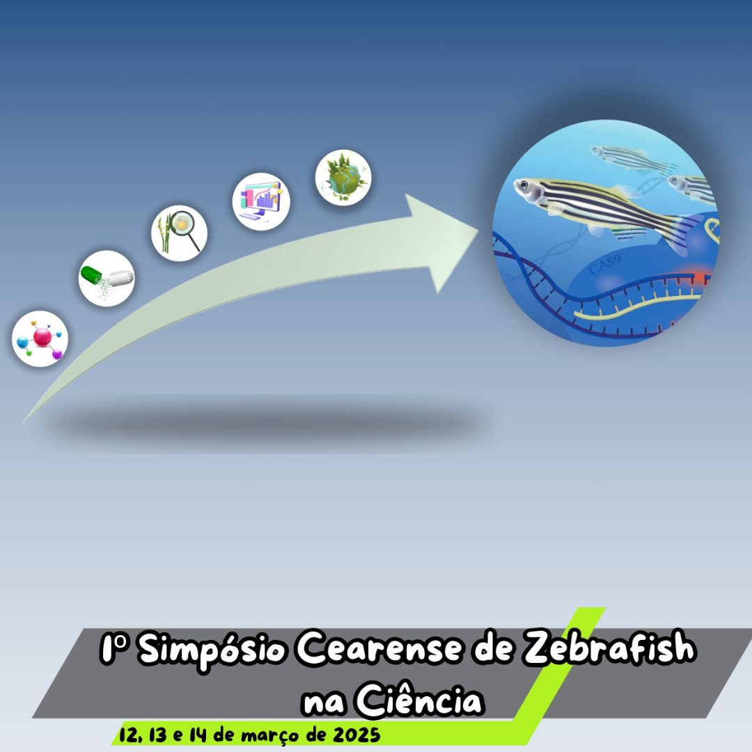 II Simposio Cearense de Zebrafish na Ciencia - SIMZEBRA
